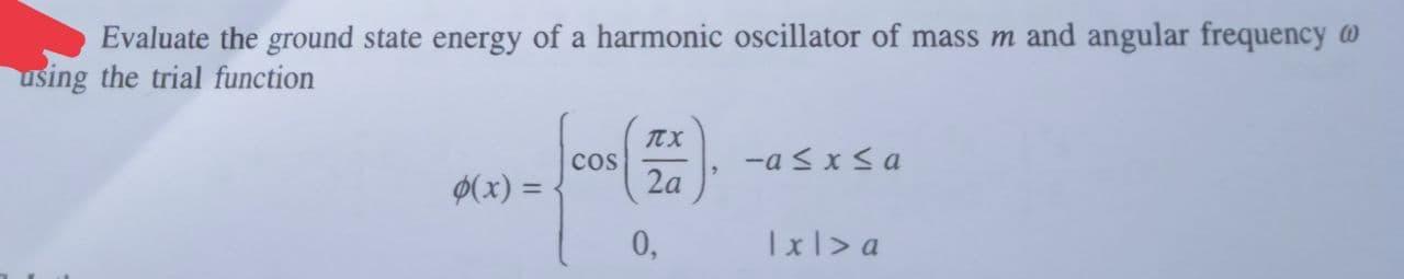 Solved Evaluate the ground state energy of a harmonic | Chegg.com