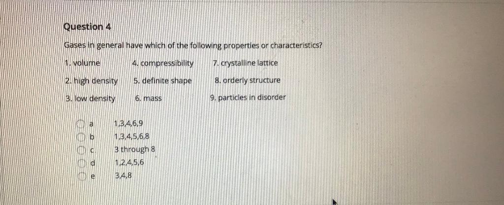 Question 4 Gases In General Have Which Of The Chegg Com