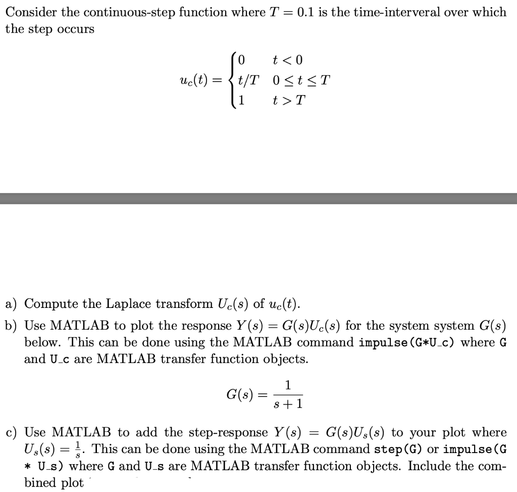Solved Consider the continuous-step function where T = 0.1 | Chegg.com