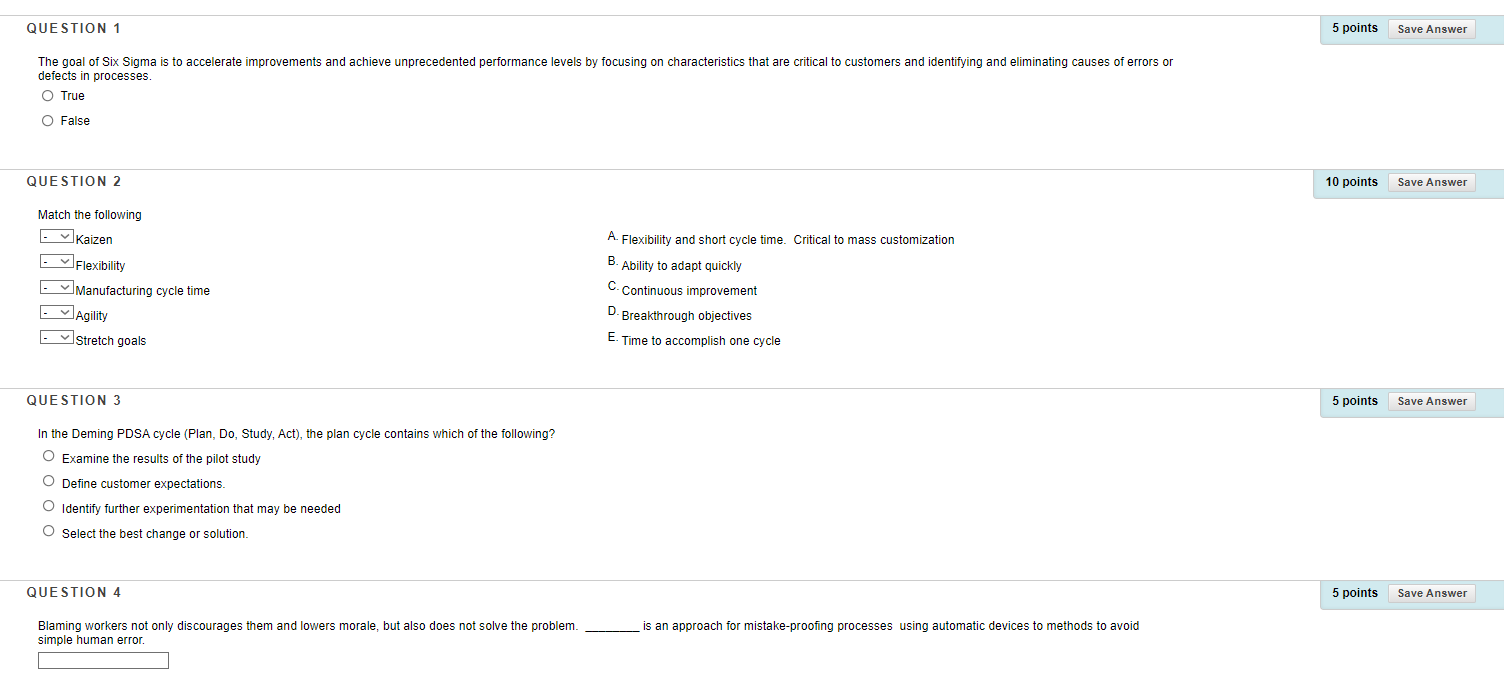 Solved 5 points Save Answer QUESTION 1 The goal of Six Sigma | Chegg.com
