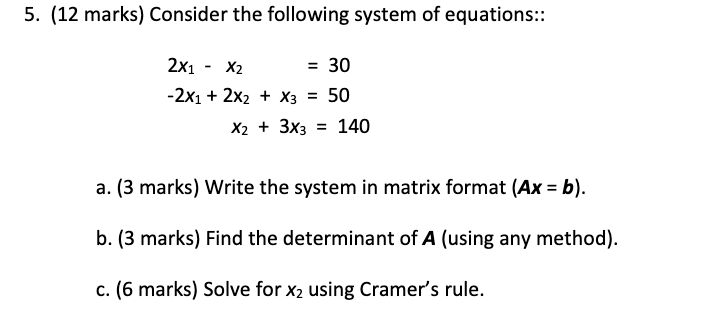 Solved (12 marks) Consider the following system of | Chegg.com