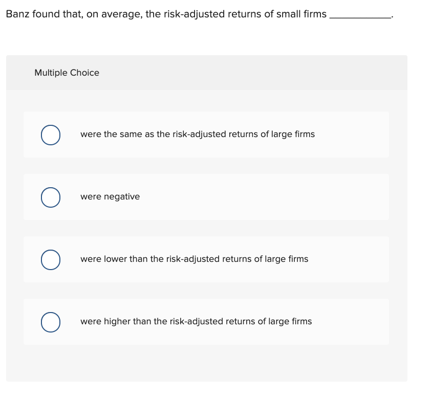 solved-banz-found-that-on-average-the-risk-adjusted-chegg