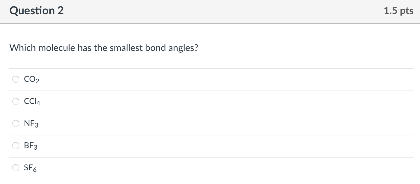 Solved Which molecule has the smallest bond angles? CO2 CCl4 | Chegg.com