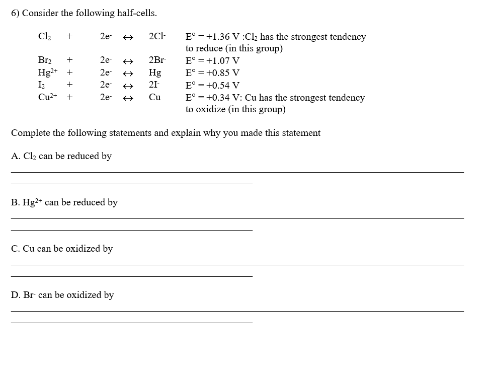 Solved 6) Consider The Following Half-cells. Cl₂ + 2e- 2C1- | Chegg.com