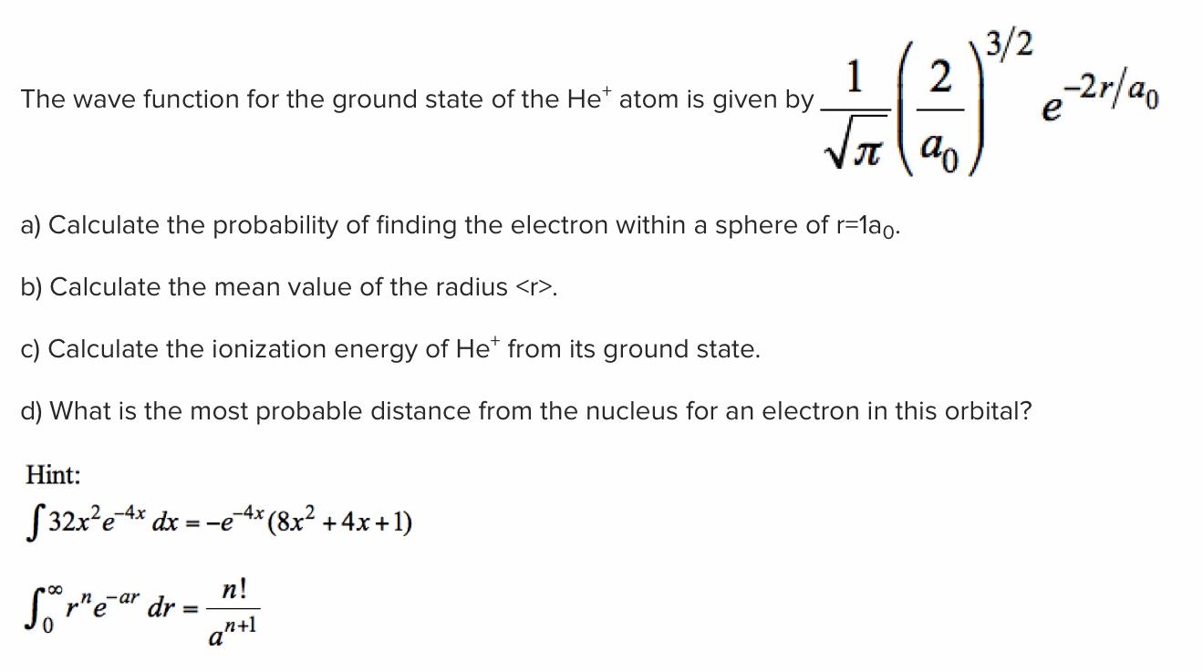 Solved 3/2 e-2r/90 The wave function for the ground state of | Chegg.com