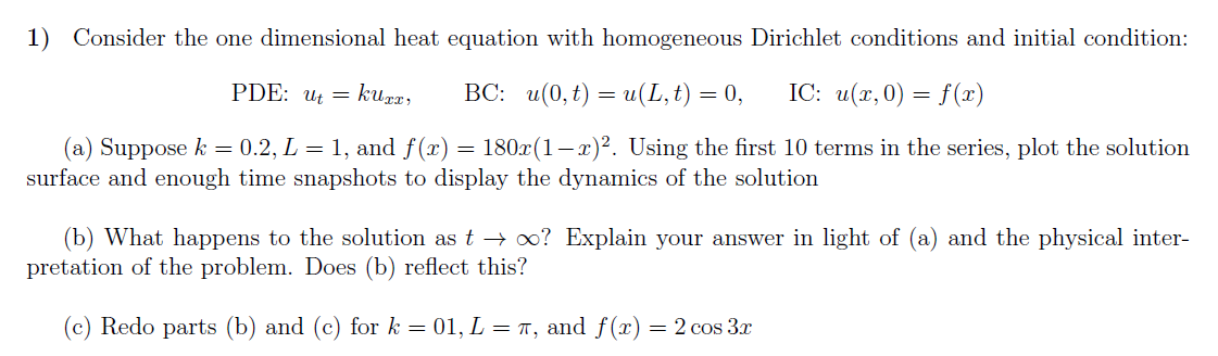 Solved 1) Consider the one dimensional heat equation with | Chegg.com