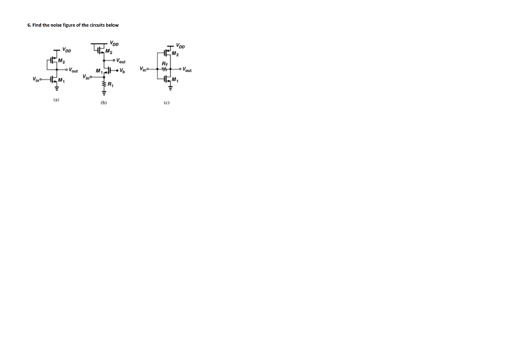 Solved 6. Find the noise figure of the circuits below | Chegg.com