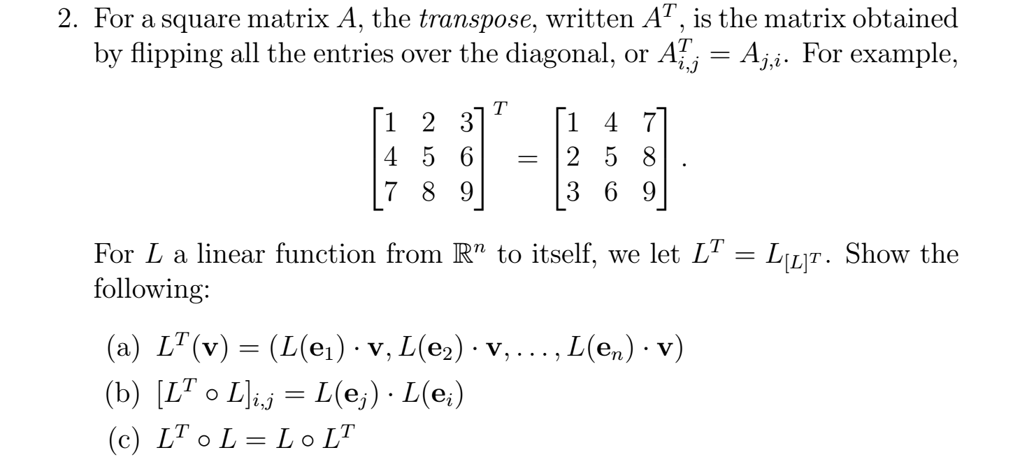 Solved 2. For a square matrix A, the transpose, written AT, | Chegg.com
