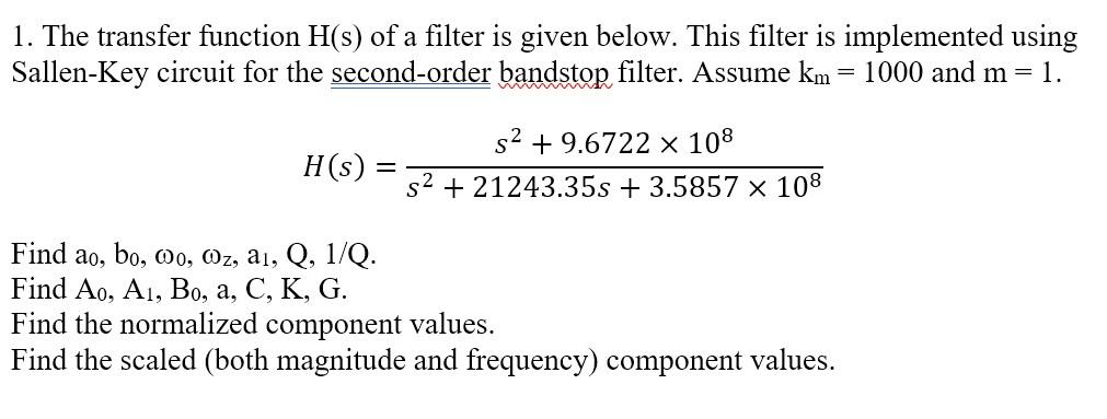 Solved 1. The transfer function H(s) of a filter is given | Chegg.com