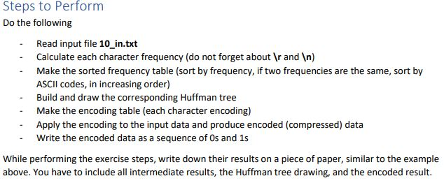 Steps to Perform Do the following Read input file 10_in.txt Calculate each character frequency (do not forget about lr and n