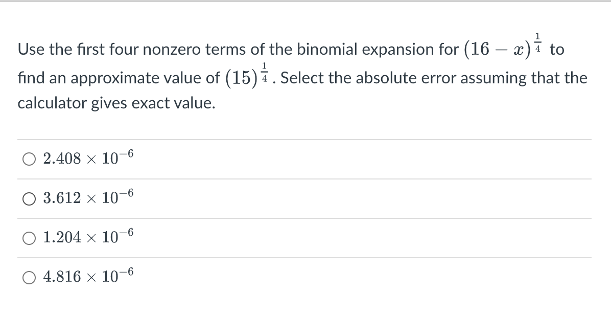 Solved Use the first four nonzero terms of the binomial | Chegg.com