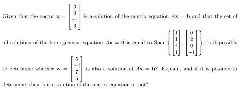 Solved 3 0 Given that the vector x is a solution of the | Chegg.com