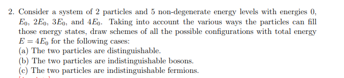 Solved 2. Consider a system of 2 particles and 5 | Chegg.com