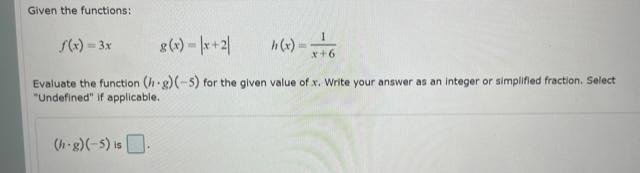 Solved Given the functions: f(x)=3xg(x)=∣x+2∣h(x)=x+61 | Chegg.com