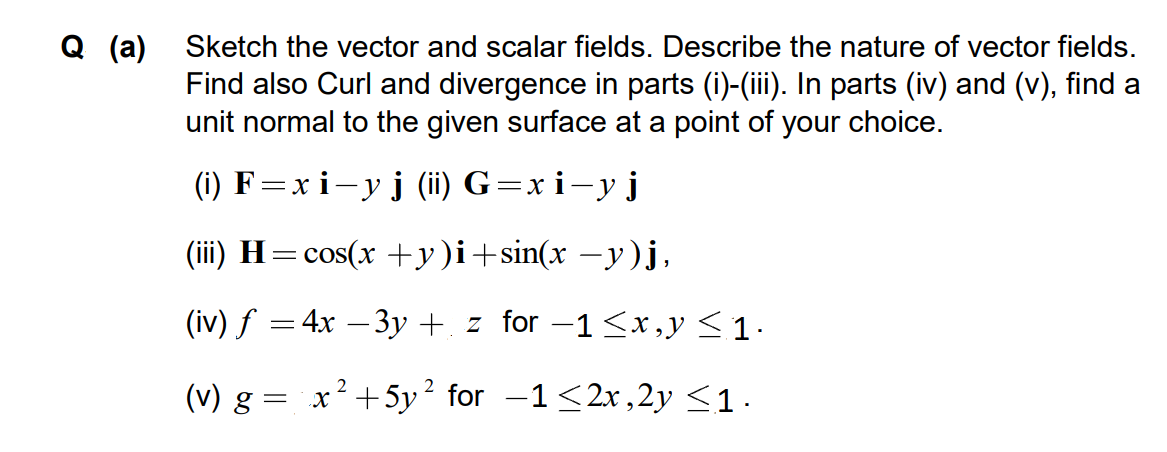 Q A Sketch The Vector And Scalar Fields Describe Chegg Com