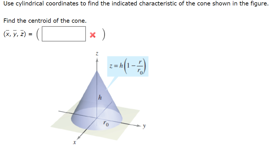 Solved Use cylindrical coordinates to find the indicated