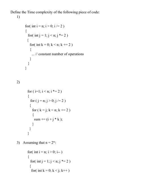 Solved Define the Time complexity of the following piece of | Chegg.com