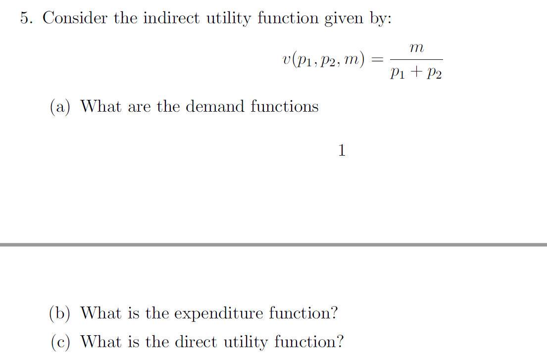 Solved 5. Consider the indirect utility function given by: m | Chegg.com