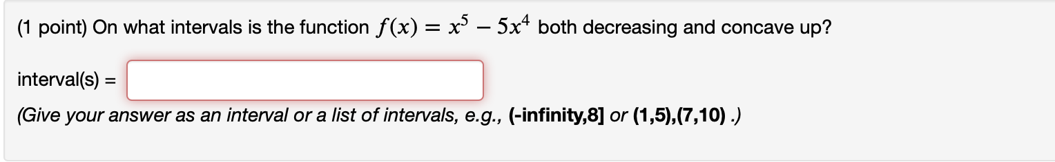 Solved On What Intervals Is The Function 𝑓 𝑥 𝑥5−5𝑥 4