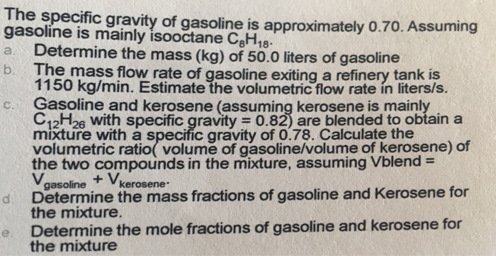 Solved The Specific Gravity Of Gasoline Is Approximately | Chegg.com