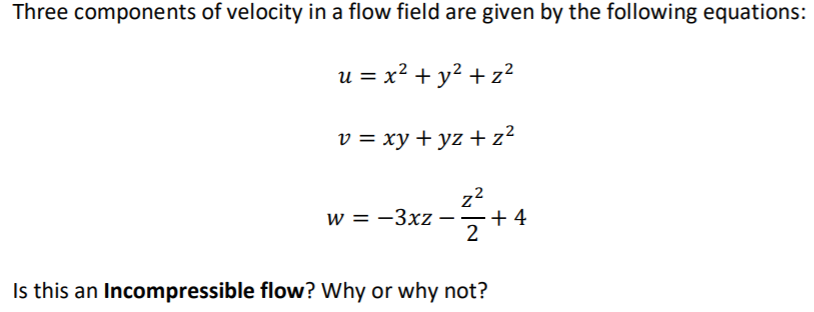Solved Three components of velocity in a flow field are | Chegg.com