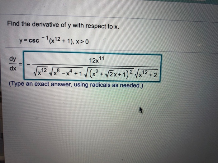 Solved Find the derivative of y with respect to x. y csc | Chegg.com