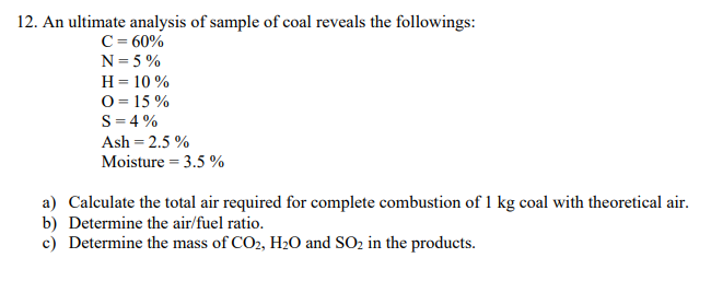 Solved A sample of coal was analysed by combustion in