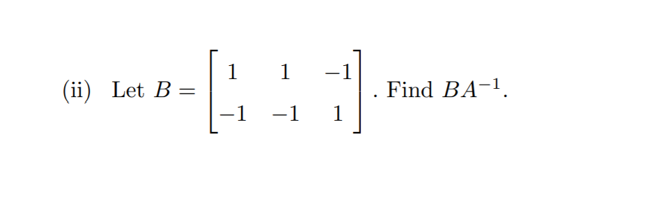 Solved 1 0 2 2. Let A = = -2 1 - 3 -1 2-1 (i) By row | Chegg.com
