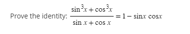 Solved sinx+cosxsin3x+cos3x=1−sinxcosx | Chegg.com