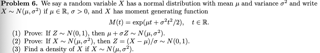 Solved Problem 6. We say a random variable X has a normal | Chegg.com