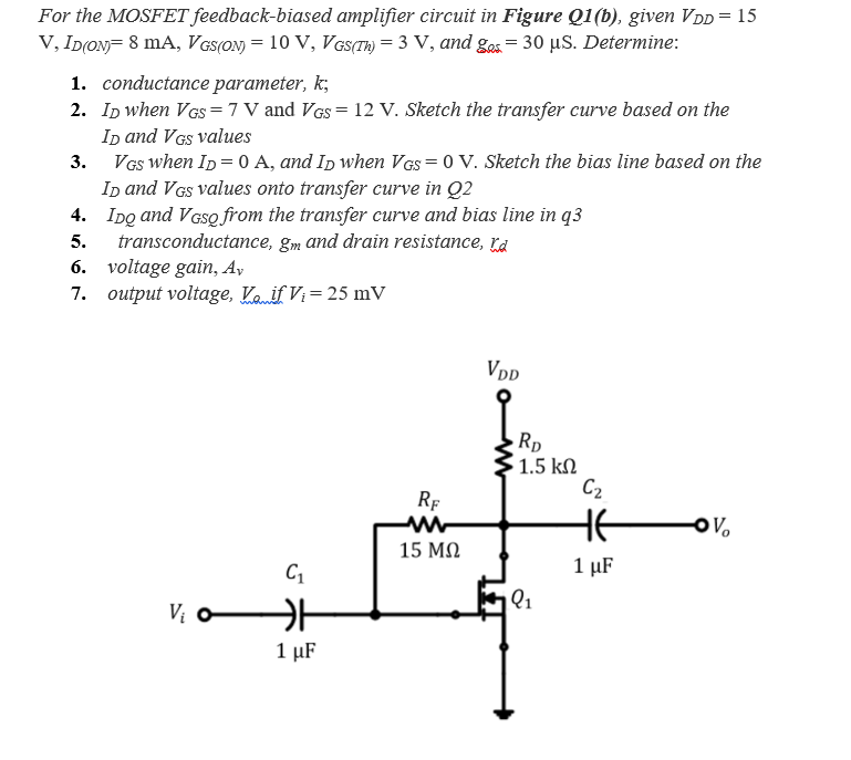 Solved For the MOSFET feedbackbiased amplifier circuit in