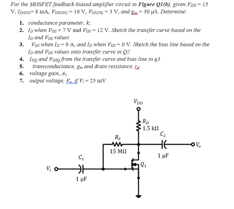 Solved For The MOSFET Feedback-biased Amplifier Circuit In | Chegg.com