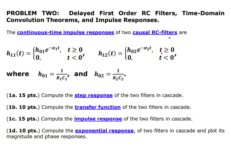 Solved PROBLEM TWO: Delayed First Order RC Filters, | Chegg.com