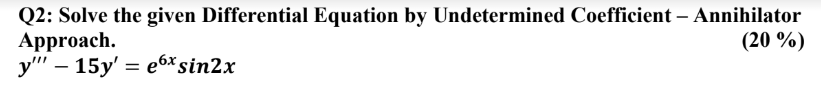 Solved Q2: Solve the given Differential Equation by | Chegg.com