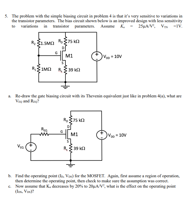 Solved 5. The problem with the simple biasing circuit in