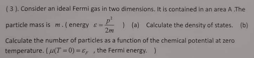 Solved (3). Consider an ideal Fermi gas in two dimensions. | Chegg.com