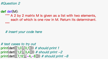 Solved 2. [1] A 2 x 2 matrix M is given as a list with two | Chegg.com