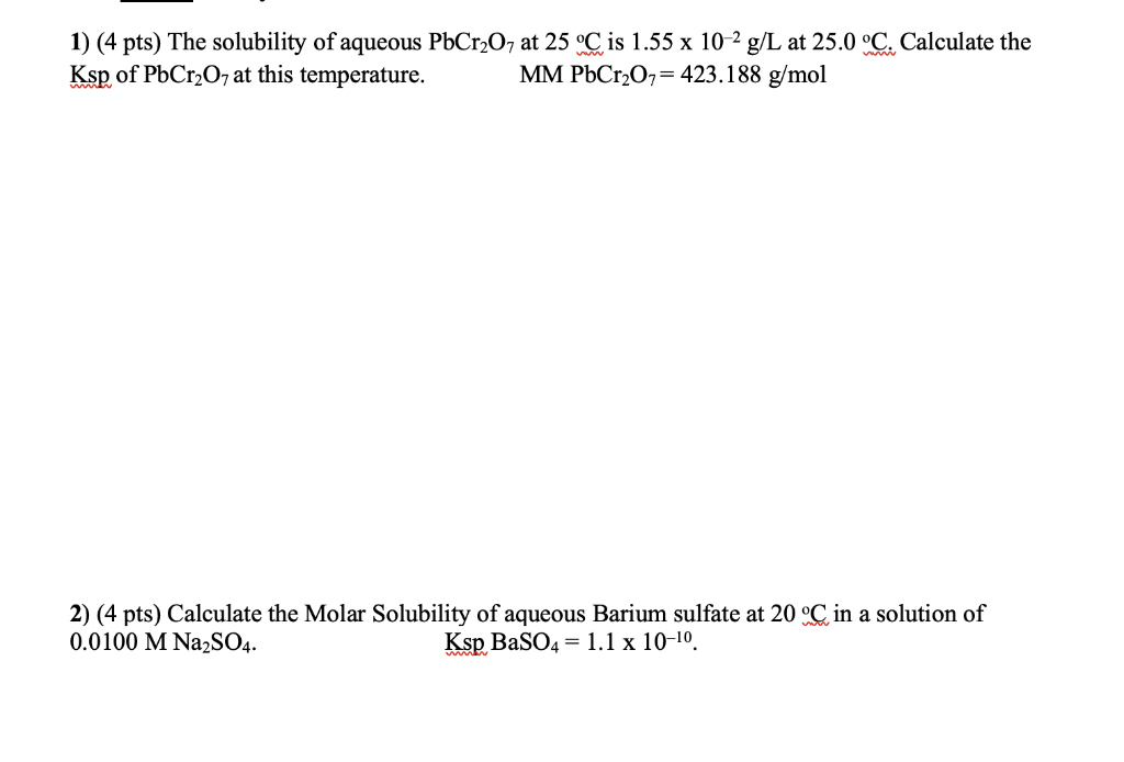Solved 1) (4 pts) The solubility of aqueous PbCr207 at 25 °C | Chegg.com