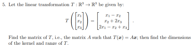 Solved 5 Let The Linear Transformation T R3→r3 Be Given By Chegg