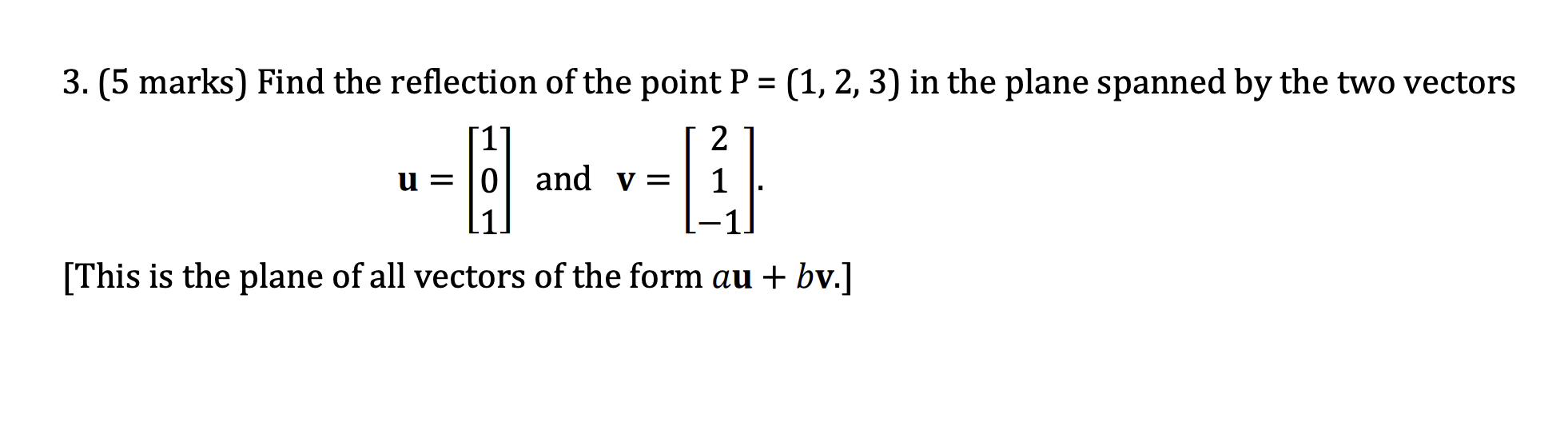 Solved 3. (5 marks) Find the reflection of the point | Chegg.com