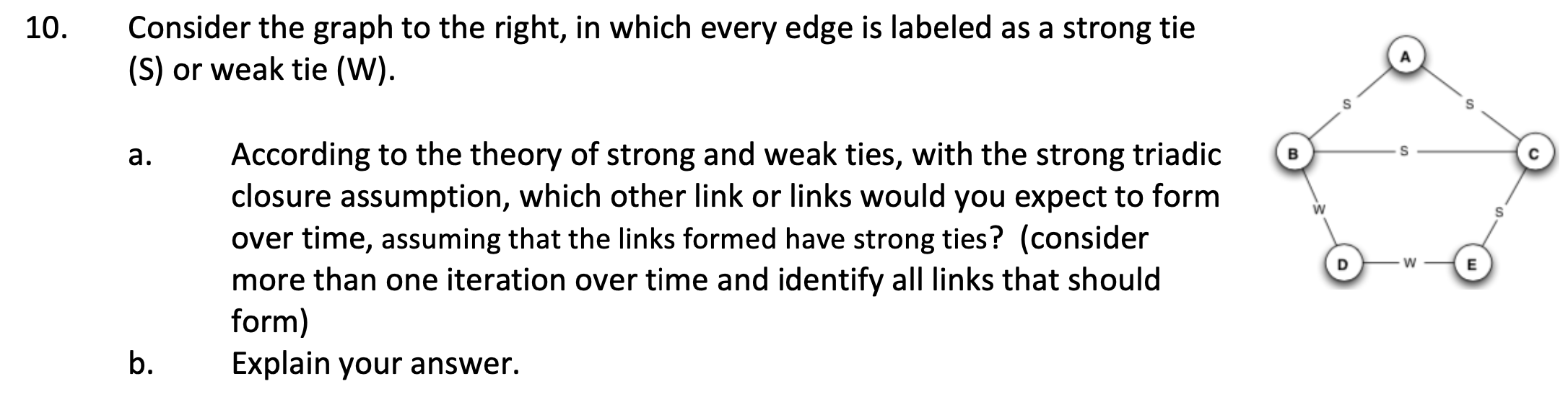 Solved 10. Consider the graph to the right, in which every
