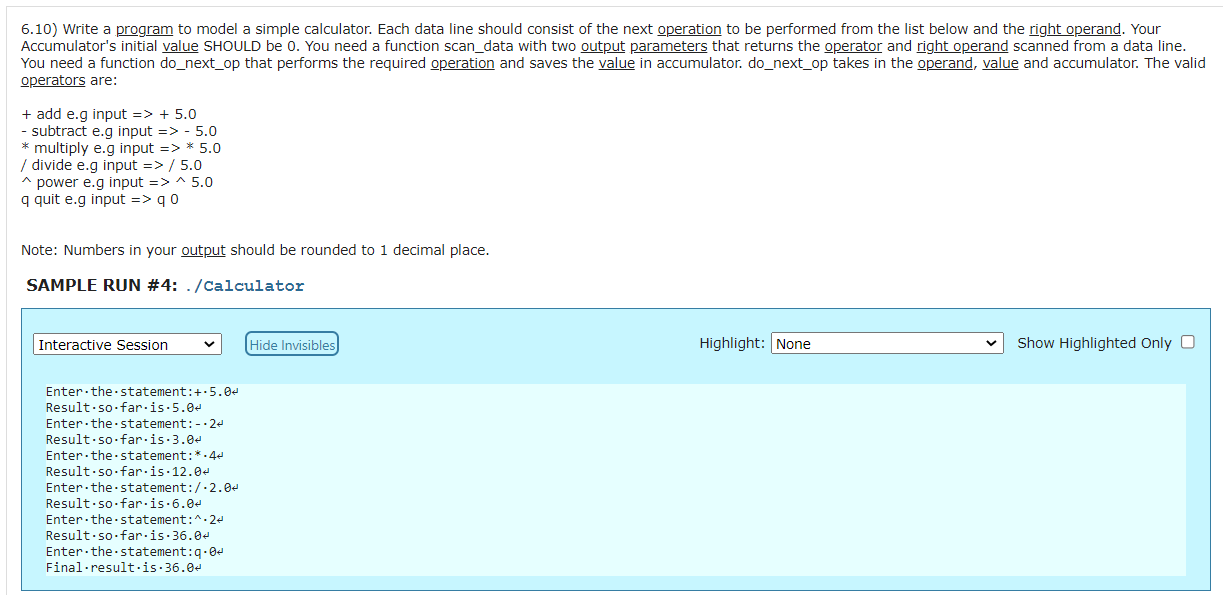 Solved 6.10) Write a program to model a simple calculator. | Chegg.com