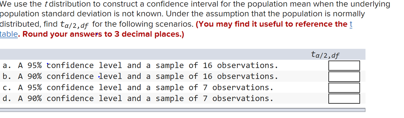 Solved We use the t distribution to construct a confidence | Chegg.com