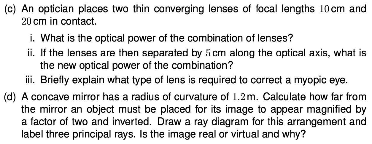 Solved (c) An optician places two thin converging lenses of | Chegg.com