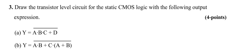 Solved 3. Draw the transistor level circuit for the static | Chegg.com