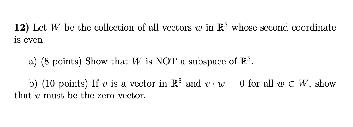 Solved 12) Let W be the collection of all vectors w in R3 | Chegg.com