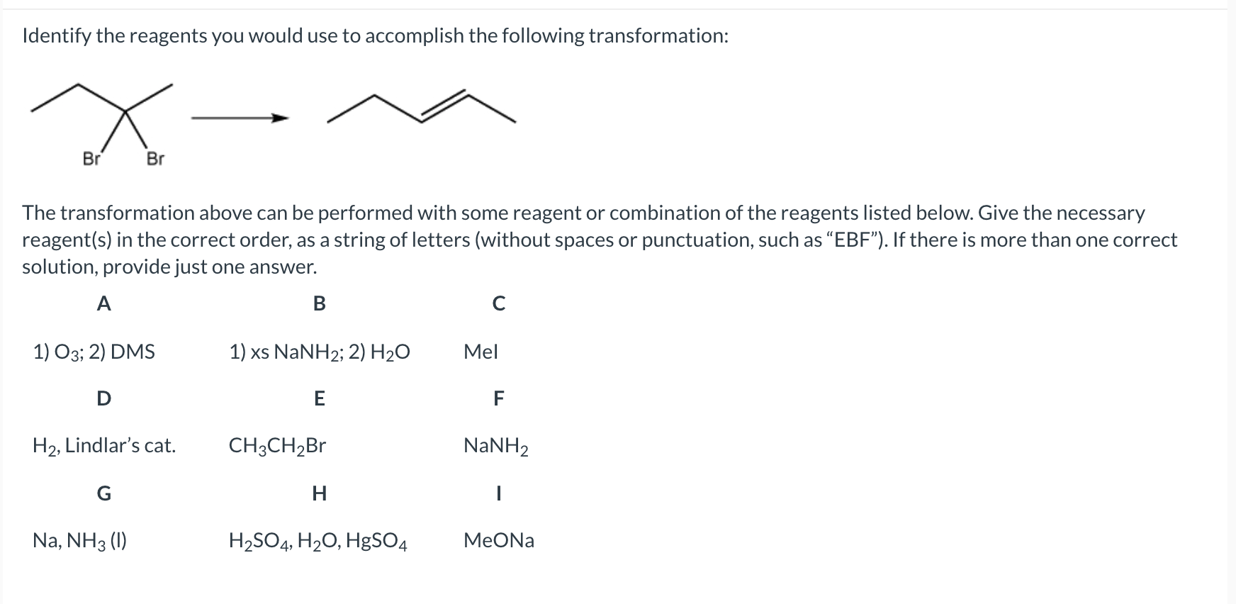 Solved Identify The Reagents You Would Use To Accomplish The | Chegg.com