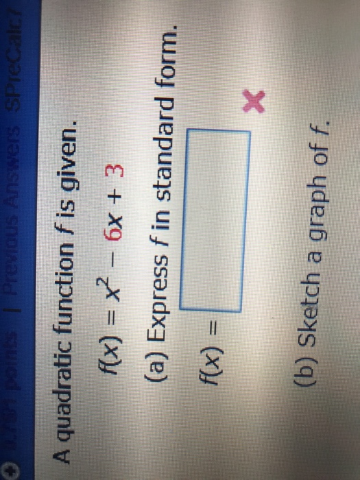 Solved A Quadratic Function F Is Given F X X 2 6x 3