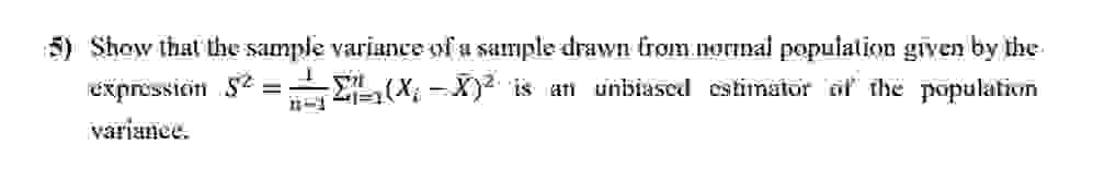 Solved Shew that the sample variance si a sample drawn from | Chegg.com