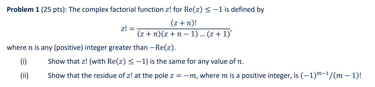 Solved Problem 1 (25 pts): The complex factorial function z! | Chegg.com